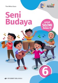 Image of Seni Budaya untuk SD/MI Kelas VI Kurikulum Merdeka
