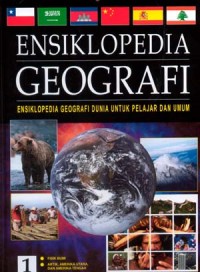 Image of Ensiklopedia Geografi : Ensiklopedia Geografi Dunia Untuk Pelajar dan Umum