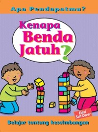 Image of Apa Pendapatmu? Kenapa Benda Jatuh? : Belajar Tentang Keseimbangan