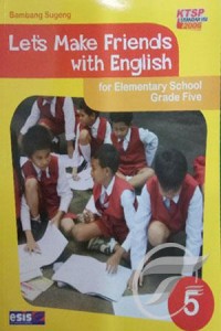 Image of Let's Make Friends With English for Elementary School Grade Five 5