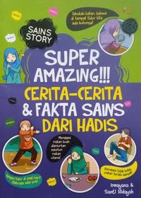 Image of Super Amazing !!! Cerita-Cerita & Fakta Sains Dari hadis