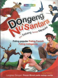 Image of Dongeng Nusantara Dari Sabang Sampai Merauke : Paling Populer, Paling Favorit, Paling Melegenda