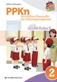 Image of PPKn : Pendidikan Pancasila dan Kewarganegaraan untuk SD/MI Kelas 2