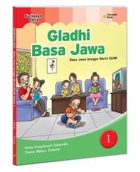 Image of Gladi Basa Jawa : Basa Jawa Kanggo Murid SD/MI 1