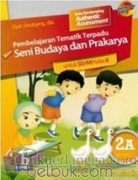 Image of Pembelajaran Tematik Terpadu Seni Budaya dan Prakarya untuk SD/Mi Kelas 2A semester 1