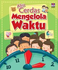 Image of Aku Cerdas Mengelola Waktu