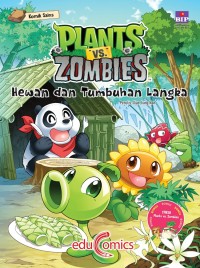 Image of Komik Sains Plants vs Zombie : Hewan dan Tumbuhan Langka