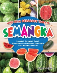 Image of Aku Bisa Bercocok Tanam: Semangka