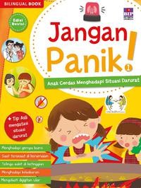 Image of Jangan Panik! Vol. 1 : Anak Cerdas Menghadapi Situasi Darurat