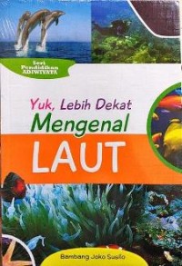 Image of Yuk, Lebih Dekat Mengenal Laut