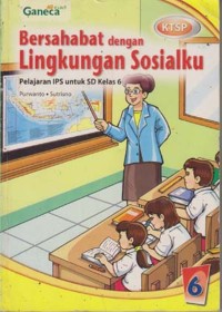 Image of Bersahabat dengan Lingkungan Sosialku : Pelajaran IPS untuk SD kelas 6