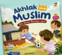 Image of Akhlak Anak Muslim : Aku Berani Berkata Jujur