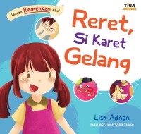 Image of Reret, Si Karet Gelang