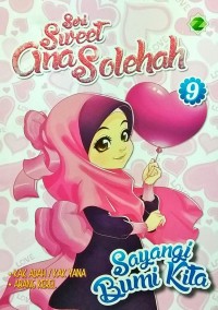 Image of Seri Sweet Ana Solehah 9 : Sayangi Bumi Kita