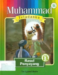 Image of Muhammad Teladanku : Rasul Penyayang
