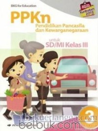 Image of PPKn : Pendidikan Pancasila dan Kewarganegaraan untuk SD/MI Kelas 3