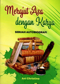 Image of Merajut Asa dengan Karya (Sebuah Autobiografi)