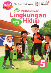 Image of Pendidikan Lingkungan Hidup Jilid 1 untuk SD/MI Kelas 5