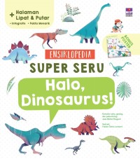 Image of Ensiklopedia Super Seru : Halo, Dinosaurus!