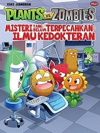 Image of Komik Plants vs Zombies : Misteri Yang Belum Terpecahkan Ilmu Kedokteran