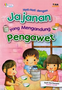 Image of Hati-Hati dengan Jajanan yang Mengandung Pengawet