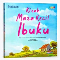 Image of Kisah Masa Kecil Ibuku