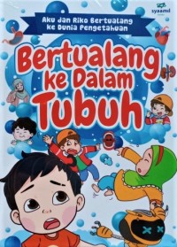 Image of Aku dan Riko Berpetualang ke Dunia Pengetahuan: Bertualang ke Dalam Tubuh