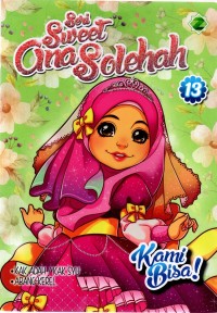 Image of Kami Bisa! : Seri Sweet Ana Solehah 13